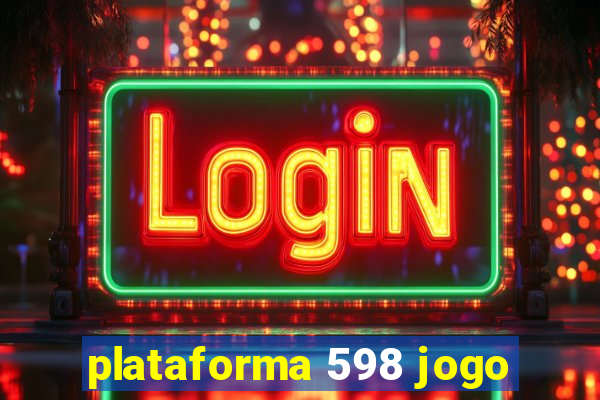 plataforma 598 jogo